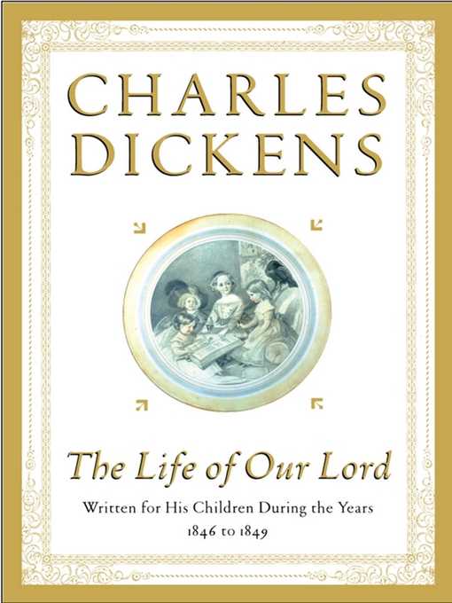 Title details for The Life of Our Lord by Charles Dickens - Wait list